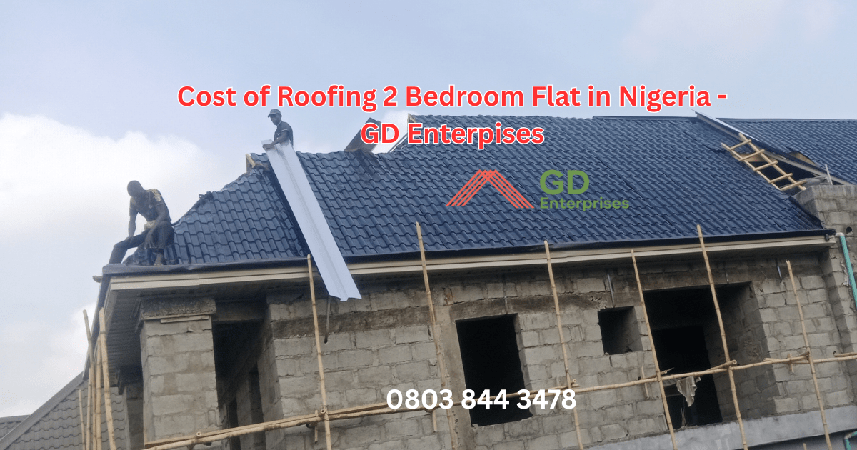 Cost of Roofing a 2 Bedroom Flat in Nigeria: Top 10 Budget-Friendly Tips for 2025